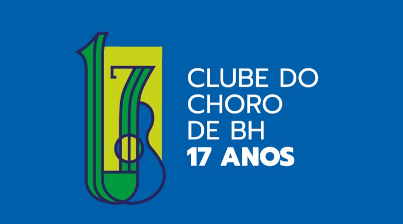 Clube do Choro de Belo Horizonte: Clube do Choro de BH completa 17